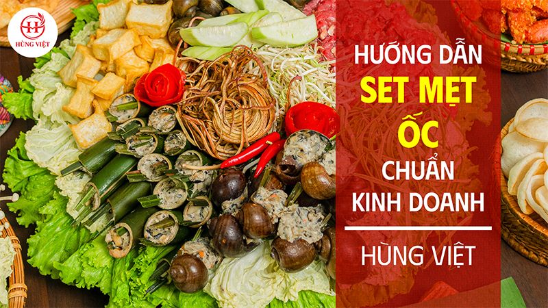 Hướng dẫn set mẹt lẩu ốc chuẩn kinh doanh