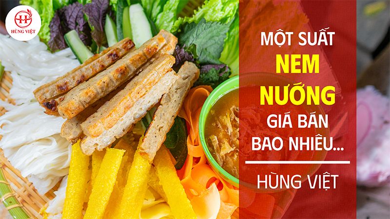 Một Suất Nem Nướng Bán Giá Bao Nhiêu Là Hợp Lý?