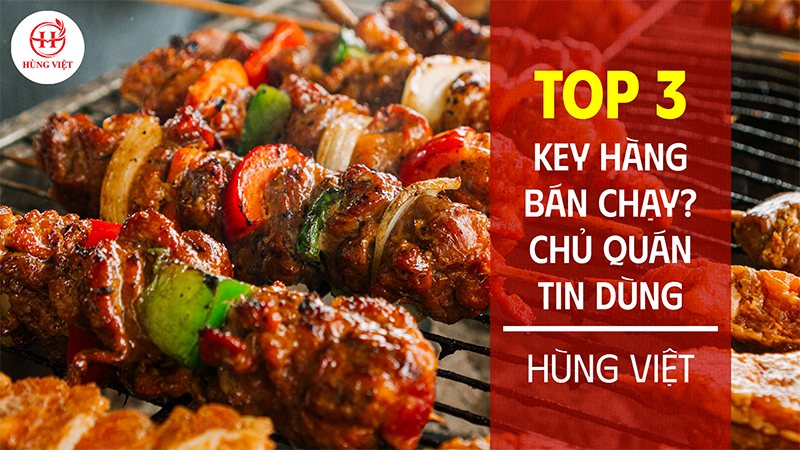 Top 3 key hàng hùng việt bán chạy được chủ quán tin dùng