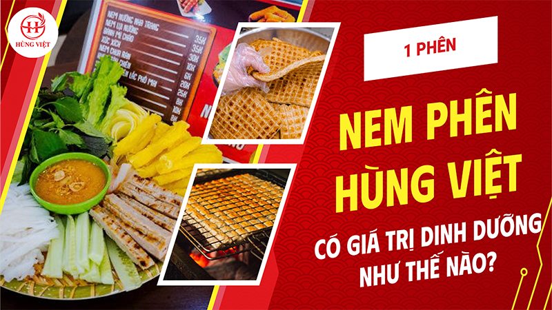 Một phên nem nướng Hùng Việt thì có giá trị dinh dưỡng thế nào