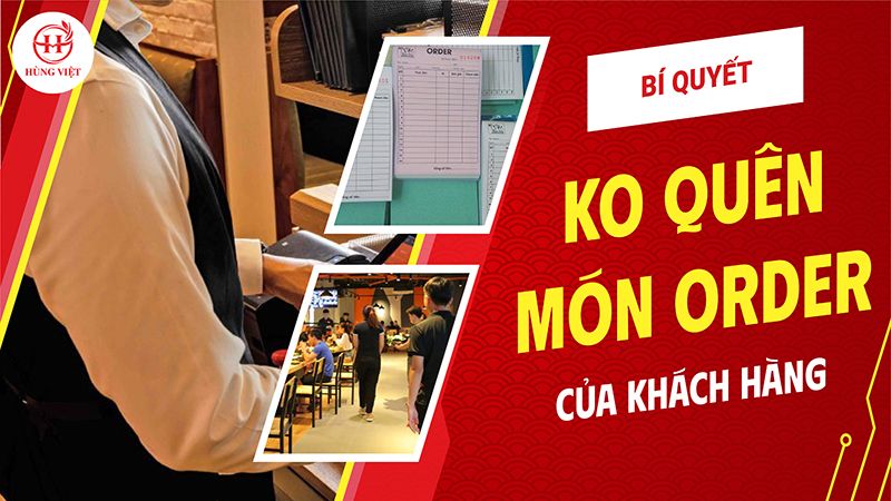Bí quyết để không quên các món khách hàng đã order