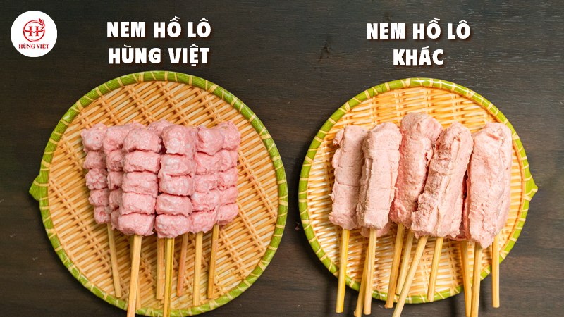 So sánh Nem hồ lô Hùng Việt và Nem hồ lô ngoài thị trường