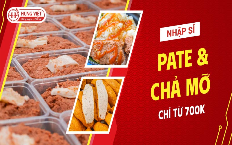 Nhập sỉ pate & chả mỡ cho quán bánh mì