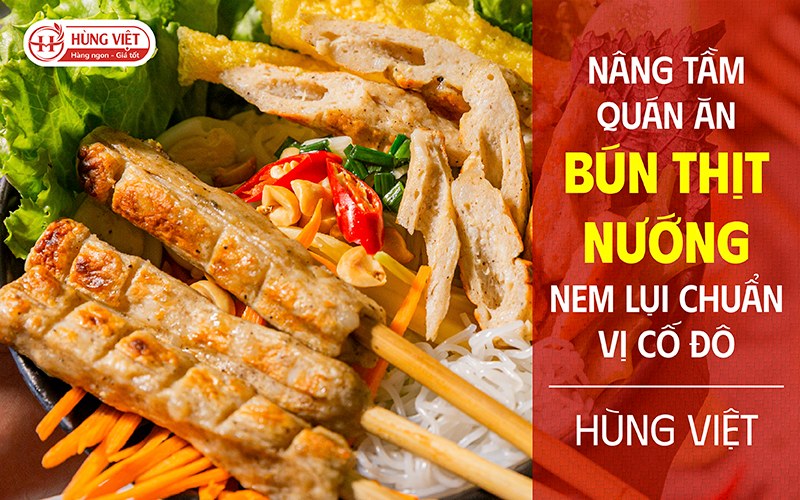 Nâng Tầm Quán Ăn Với Menu Bún Thịt Nướng Nem Lụi Chuẩn Vị Cố Đô