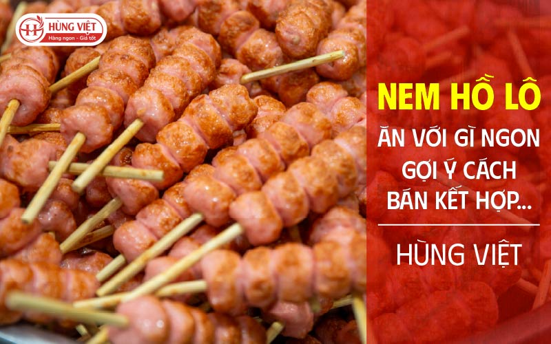 Nem hồ lô ăn với gì ngon