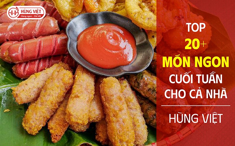 Top 20+ món ngon cuối tuần dễ làm cho cả nhà