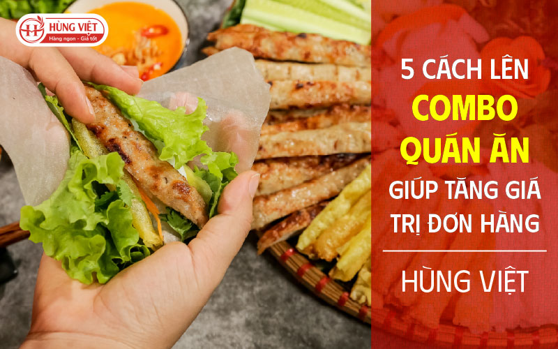 5 Cách Lên Combo Quán Ăn Giúp Tăng Giá Trị Đơn Hàng
