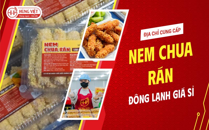 Địa Chỉ Cung Cấp Nem Chua Rán Đông Lạnh Giá Sỉ