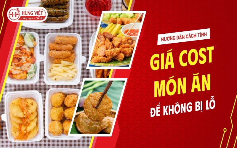 Hướng dẫn cách tính giá cost món ăn để không bị lỗ
