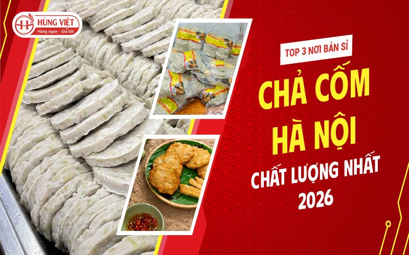 Nơi Bán Sỉ Chả Cốm Hà Nội