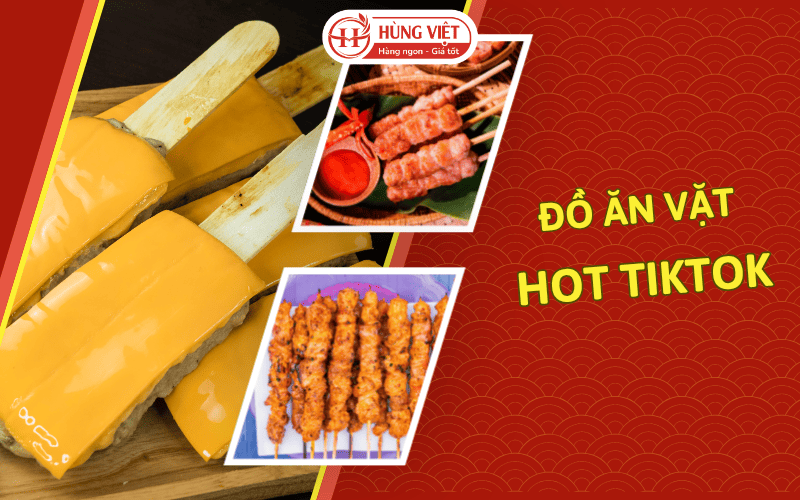 Đồ ăn vặt hot Tiktok