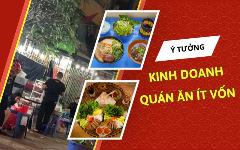 Ý tưởng kinh doanh quán ăn ít vốn