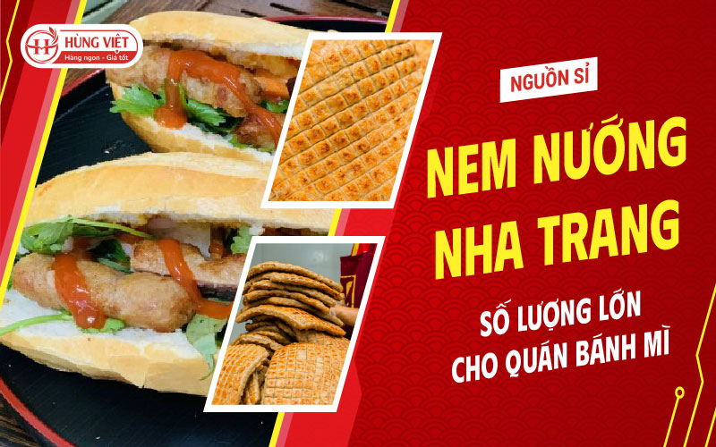 Nguồn sỉ nem nướng Nha Trang số lượng lớn