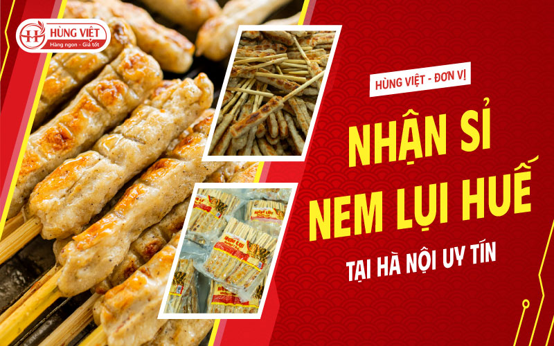 Sỉ Nem Lụi Huế Tại Hà Nội