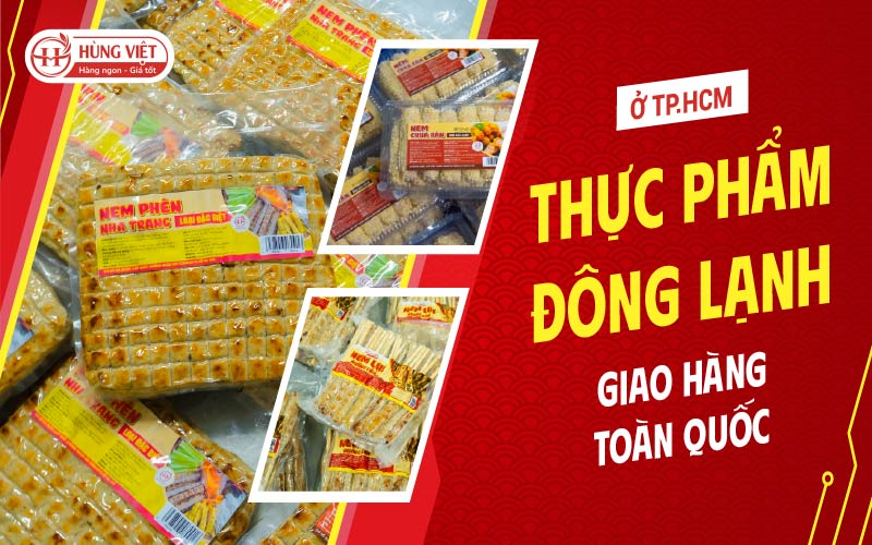 Thực Phẩm Đông Lạnh Giá Rẻ TPHCM Giao Hàng Toàn Quốc