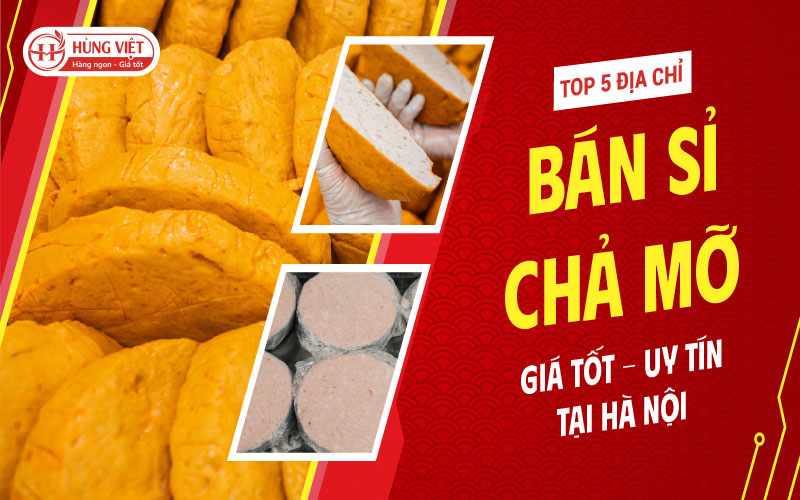 sỉ chả mỡ hà nội