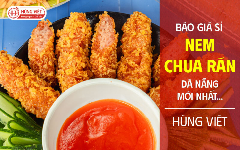 Báo Giá Sỉ Nem Chua Rán Đà Nẵng Mới Nhất
