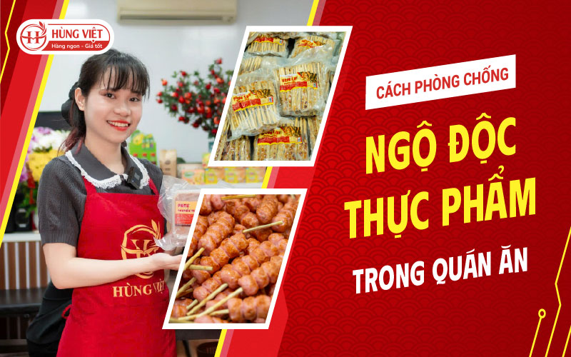 Cách phòng chống ngộ độc thực phẩm trong quán ăn