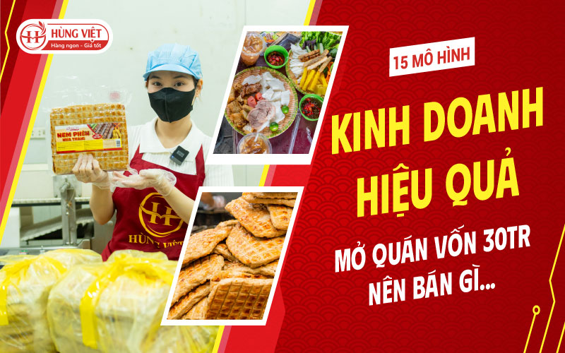 Mở Quán Vốn 30 Triệu Nên Bán Gì
