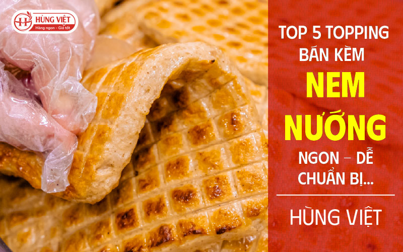 Topping Bán Kèm Nem Nướng Ngon