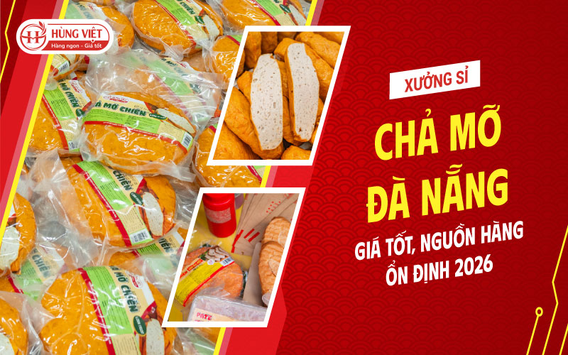 Xưởng Sỉ Chả Mỡ Đà Nẵng Giá Tốt