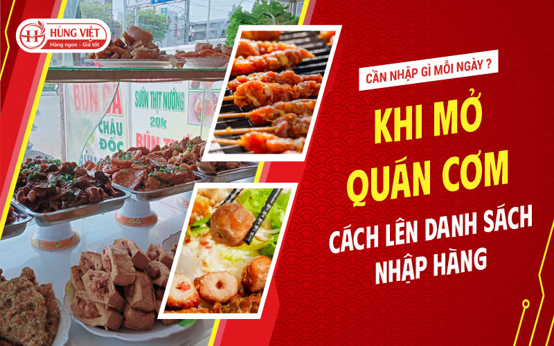 Mở Quán Cơm Cần Nhập Gì Mỗi Ngày? Cách Lên Danh Sách Nhập Hàng