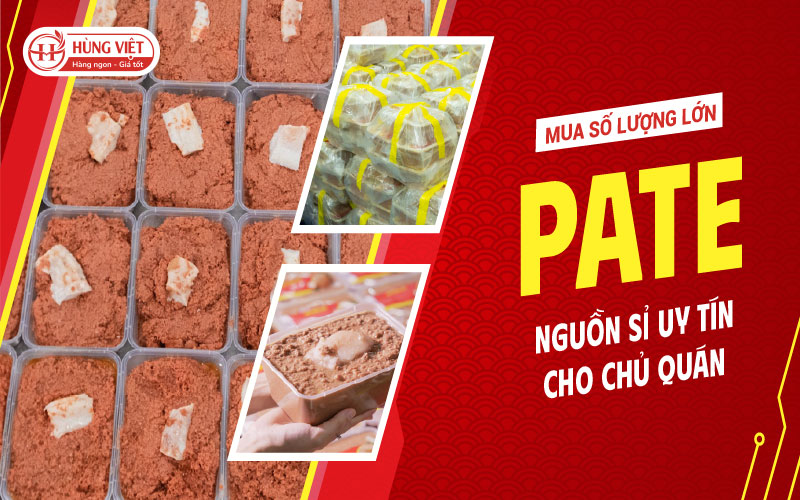 Mua Pate Số Lượng Lớn Ở Đâu