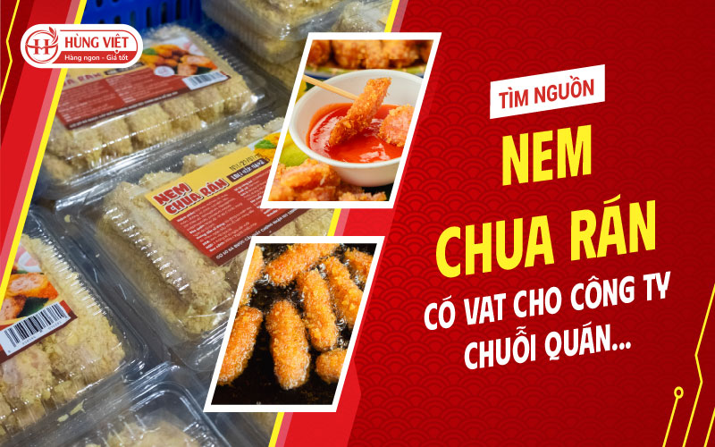 Nguồn Nem Chua Rán Có VAT Cho Công Ty